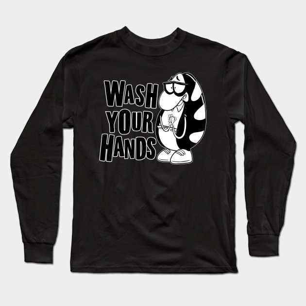 Wash Your Hands Long Sleeve T-Shirt by InsomniackDesigns